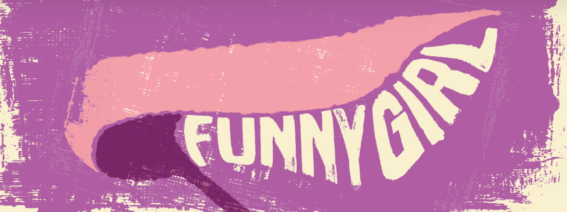 Save the DATE! Funny GIrl - P4P's Civic Theatre Benefit June 3, 2020